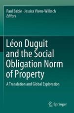 Léon Duguit and the Social Obligation Norm of Property: A Translation and Global Exploration