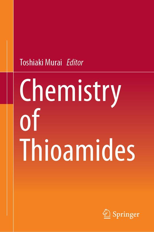 Chemistry of Thioamides