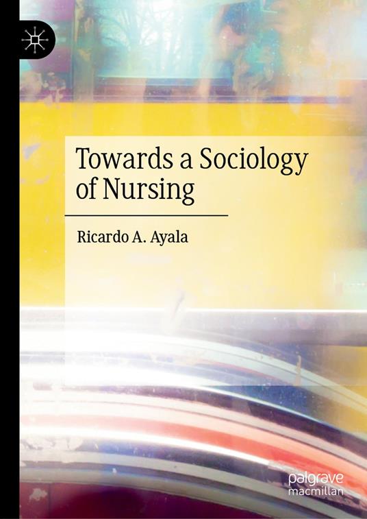 Towards a Sociology of Nursing