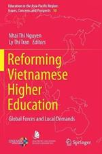 Reforming Vietnamese Higher Education: Global Forces and Local Demands