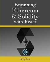 Beginning Ethereum and Solidity with React - Greg Lim - cover