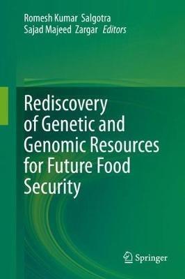 Rediscovery of Genetic and Genomic Resources for Future Food Security - cover