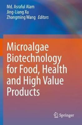 Microalgae Biotechnology for Food, Health and High Value Products - cover