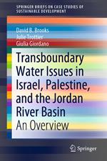 Transboundary Water Issues in Israel, Palestine, and the Jordan River Basin