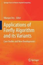 Applications of Firefly Algorithm and its Variants: Case Studies and New Developments