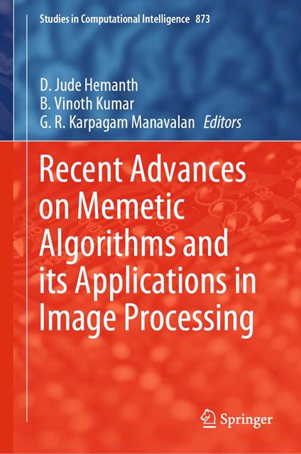 Recent Advances on Memetic Algorithms and its Applications in Image Processing