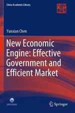 New Economic Engine: Effective Government and Efficient Market