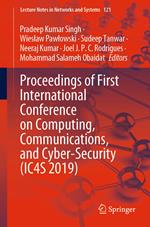 Proceedings of First International Conference on Computing, Communications, and Cyber-Security (IC4S 2019)