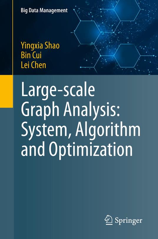 Large-scale Graph Analysis: System, Algorithm and Optimization