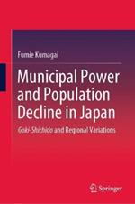 Municipal Power and Population Decline in Japan: Goki-Shichido and Regional Variations