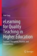 eLearning for Quality Teaching in Higher Education: Teachers’ Perception, Practice, and Interventions