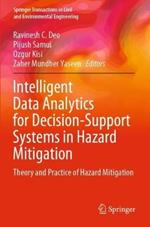 Intelligent Data Analytics for Decision-Support Systems in Hazard Mitigation: Theory and Practice of Hazard Mitigation