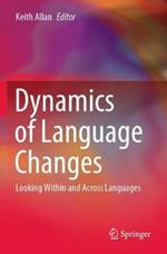 Dynamics of Language Changes: Looking Within and Across Languages