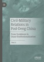 Civil-Military Relations in Post-Deng China