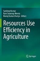 Resources Use Efficiency in Agriculture