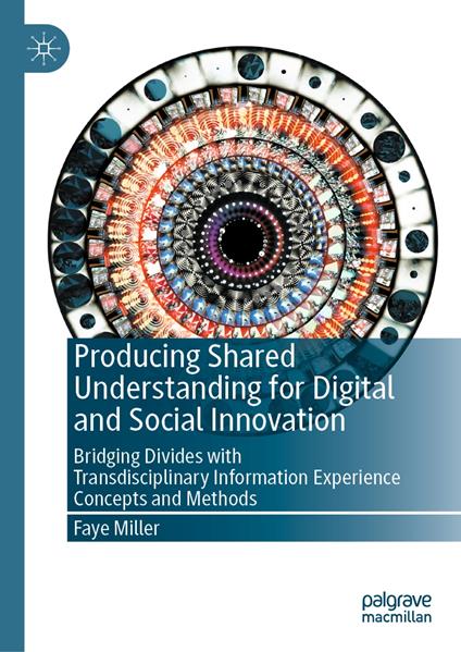 Producing Shared Understanding for Digital and Social Innovation