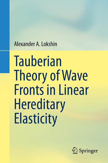 Tauberian Theory of Wave Fronts in Linear Hereditary Elasticity