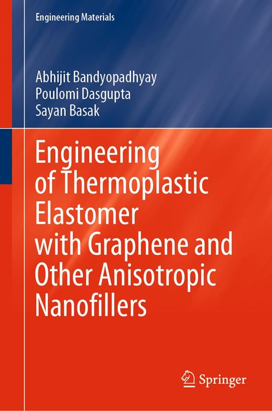 Engineering of Thermoplastic Elastomer with Graphene and Other Anisotropic Nanofillers