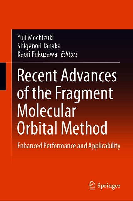 Recent Advances of the Fragment Molecular Orbital Method