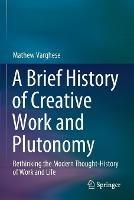 A Brief History of Creative Work and Plutonomy: Rethinking the Modern Thought-History of Work and Life