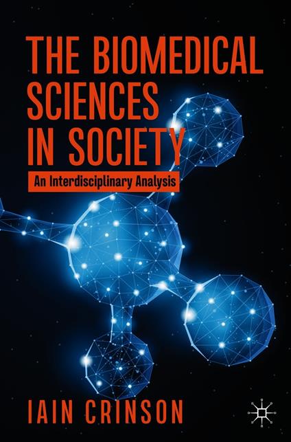 The Biomedical Sciences in Society