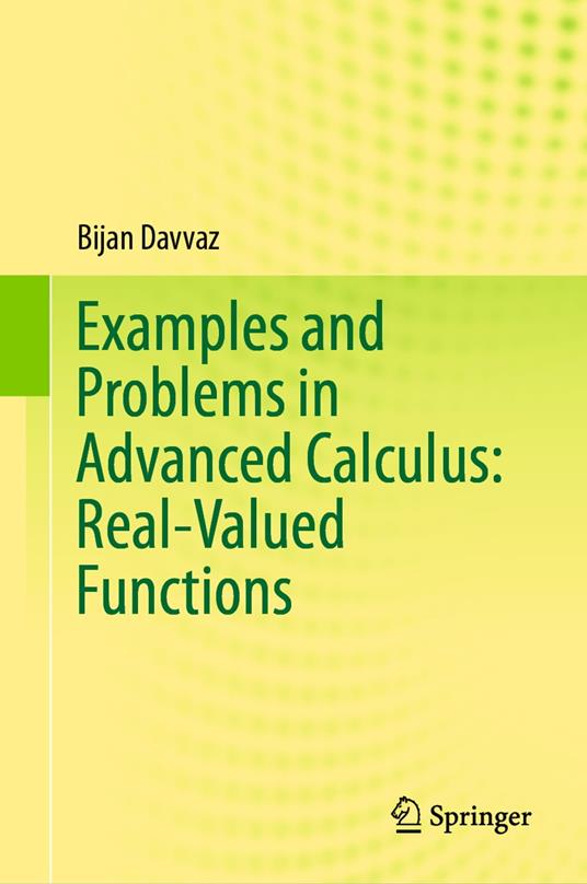 Examples and Problems in Advanced Calculus: Real-Valued Functions