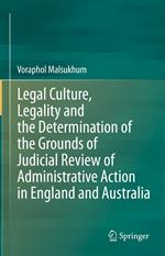 Legal Culture, Legality and the Determination of the Grounds of Judicial Review of Administrative Action in England and Australia