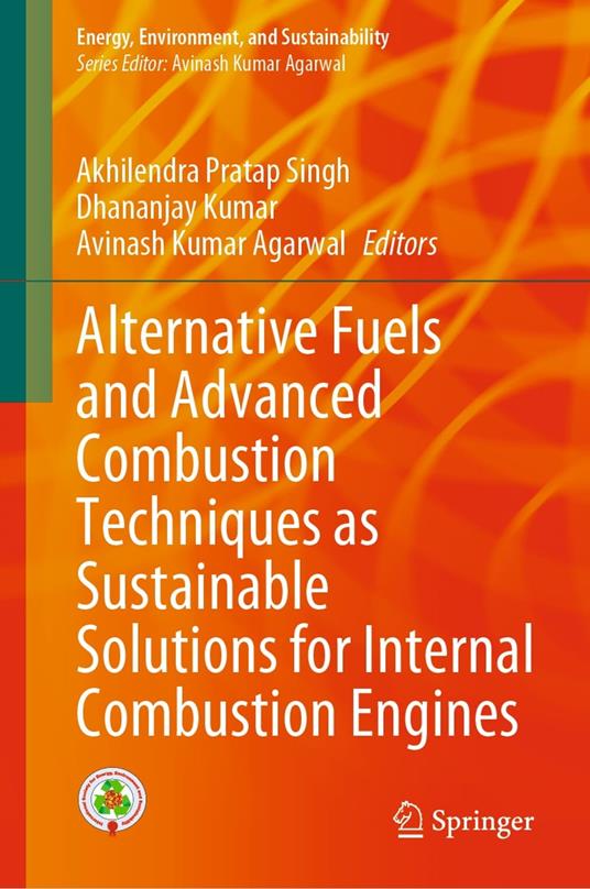 Alternative Fuels and Advanced Combustion Techniques as Sustainable Solutions for Internal Combustion Engines