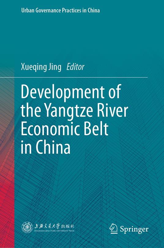 Development of the Yangtze River Economic Belt in China