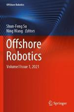 Offshore Robotics: Volume I  Issue 1,  2021