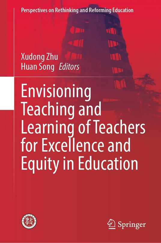 Envisioning Teaching and Learning of Teachers for Excellence and Equity in Education