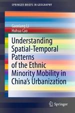 Understanding Spatial-Temporal Patterns of the Ethnic Minority Mobility in China’s Urbanization