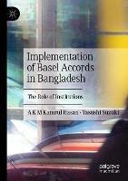 Implementation of Basel Accords in Bangladesh: The Role of Institutions