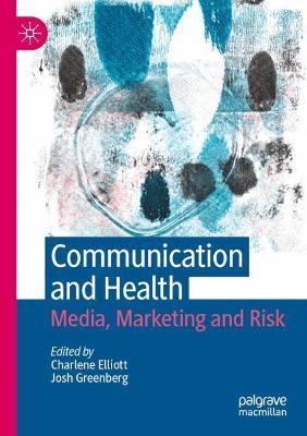 Communication and Health: Media, Marketing and Risk - cover