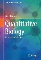Quantitative Biology: A Practical Introduction - Akatsuki Kimura - cover