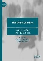 The China Question: Contestations and Adaptations - cover