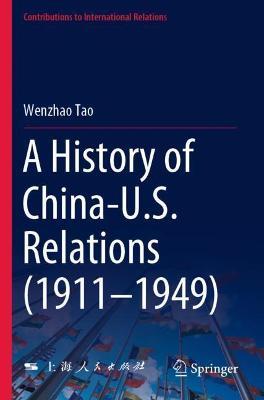 A History of China-U.S. Relations (1911-1949) - Wenzhao Tao - cover