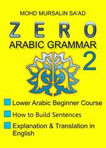 Zero Arabic Grammar 2, Lower Arabic Beginner Course