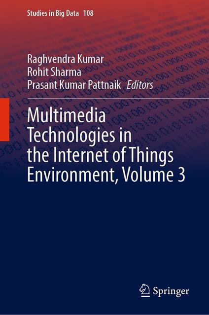 Multimedia Technologies in the Internet of Things Environment, Volume 3