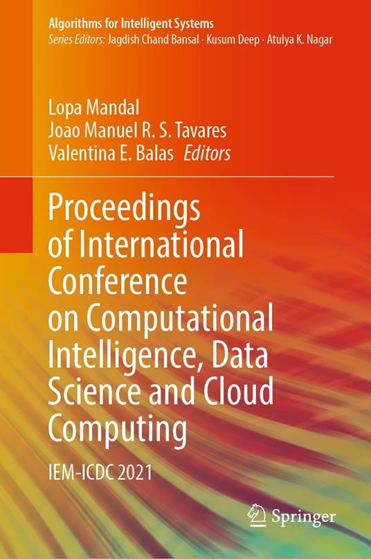 Proceedings of International Conference on Computational Intelligence, Data Science and Cloud Computing