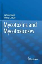 Mycotoxins and Mycotoxicoses