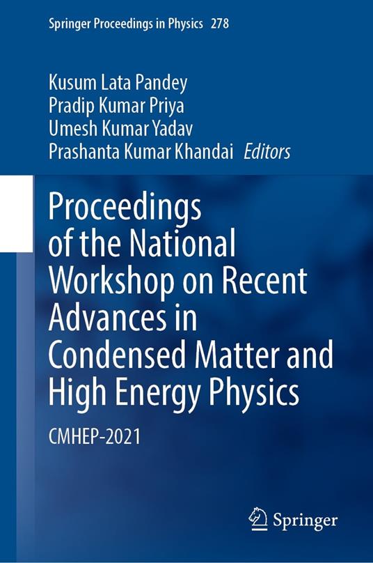 Proceedings of the National Workshop on Recent Advances in Condensed Matter and High Energy Physics