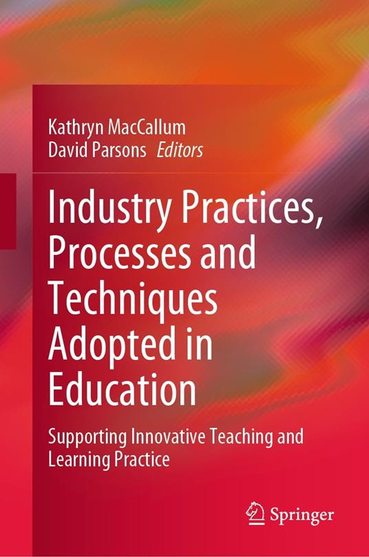 Industry Practices, Processes and Techniques Adopted in Education