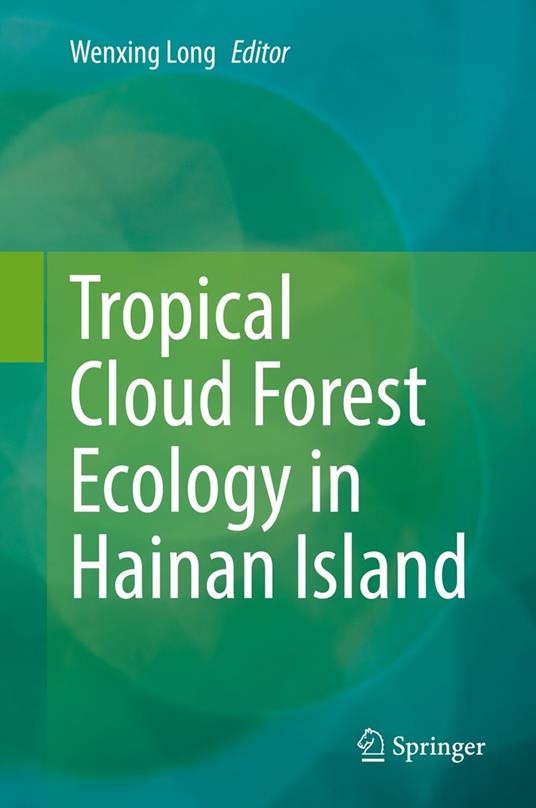 Tropical Cloud Forest Ecology in Hainan Island