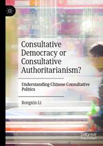 Consultative Democracy or Consultative Authoritarianism?