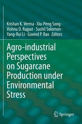 Agro-industrial Perspectives on Sugarcane Production under Environmental Stress - cover