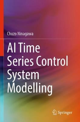 AI Time Series Control System Modelling - Chuzo Ninagawa - cover