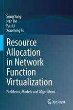 Resource Allocation in Network Function Virtualization: Problems, Models and Algorithms