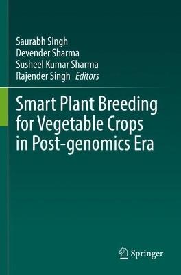 Smart Plant Breeding for Vegetable Crops in Post-genomics Era - cover