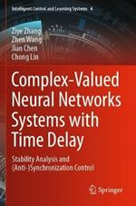 Complex-Valued Neural Networks Systems with Time Delay: Stability Analysis and (Anti-)Synchronization Control